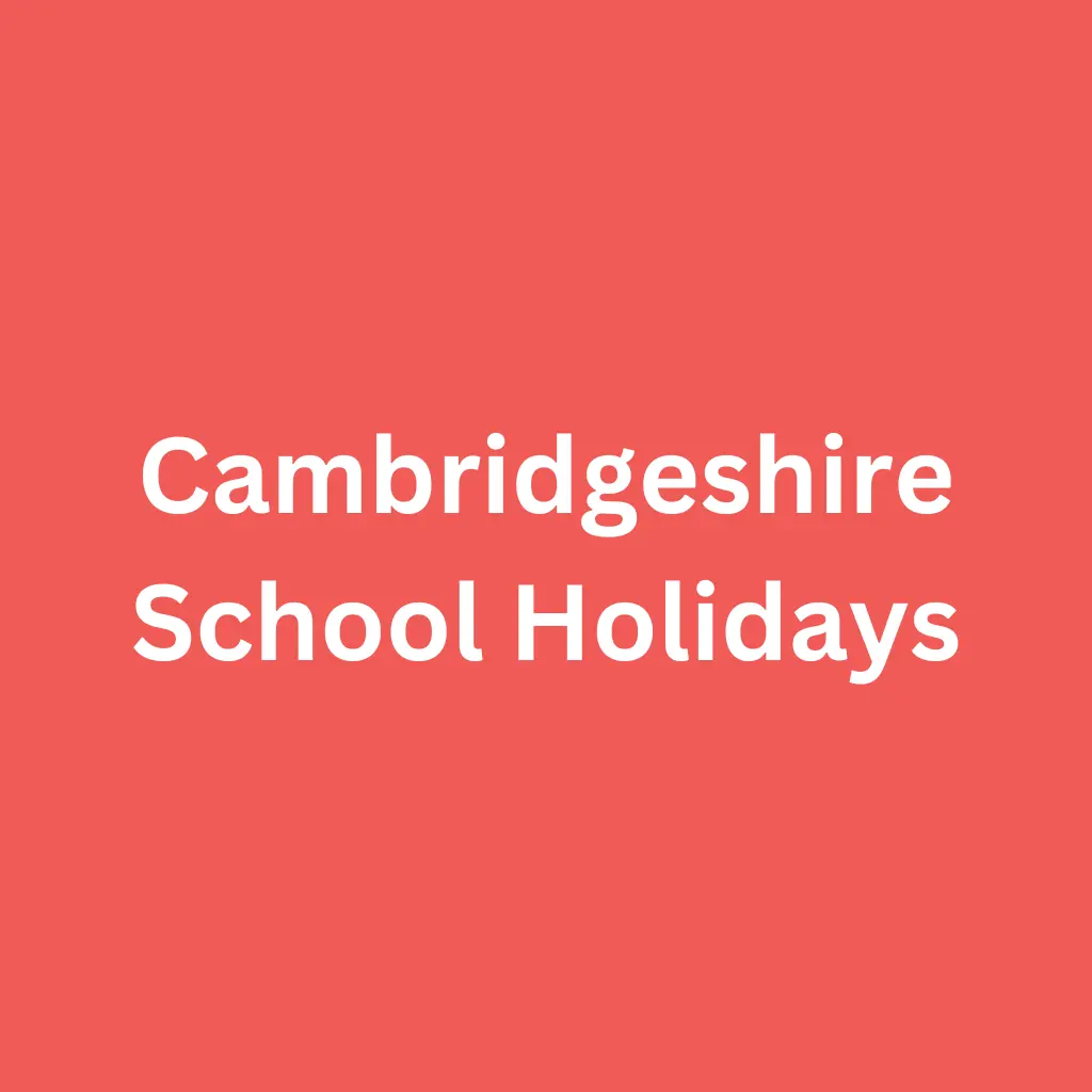 Cambridgeshire School Holidays