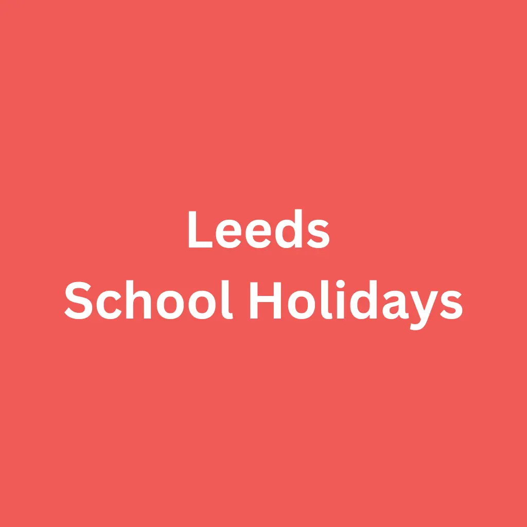 Leeds School Holidays
