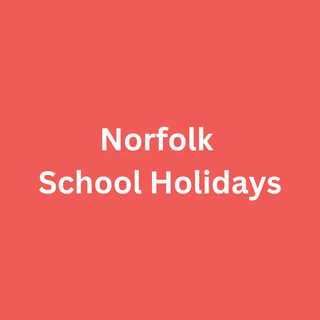 Norfolk School Holidays
