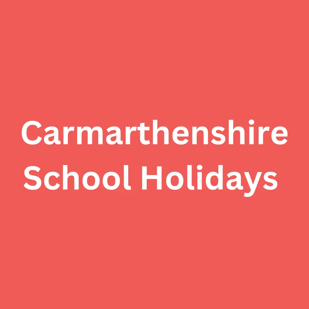 Carmarthenshire School Holidays
