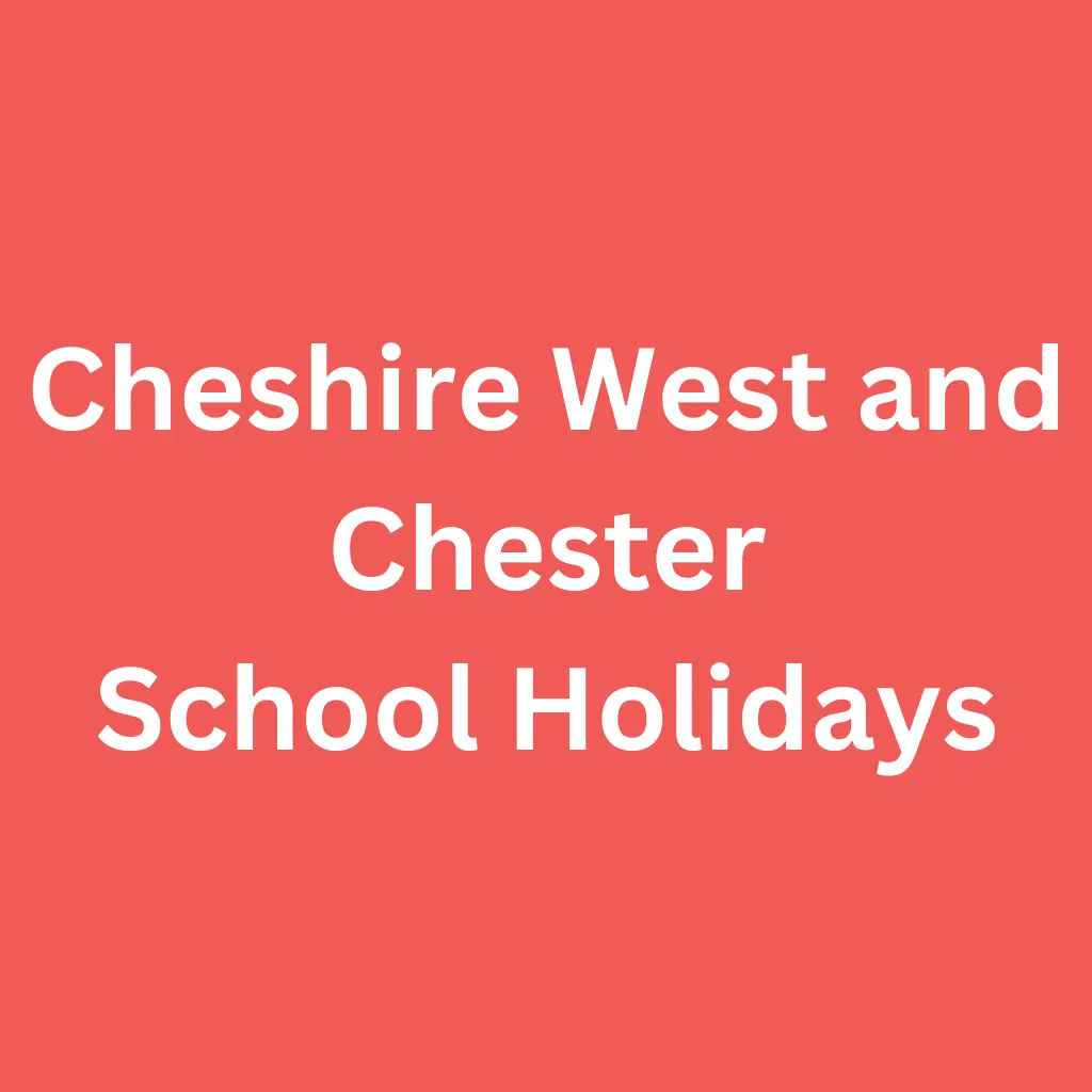 Cheshire West and Chester School Holidays