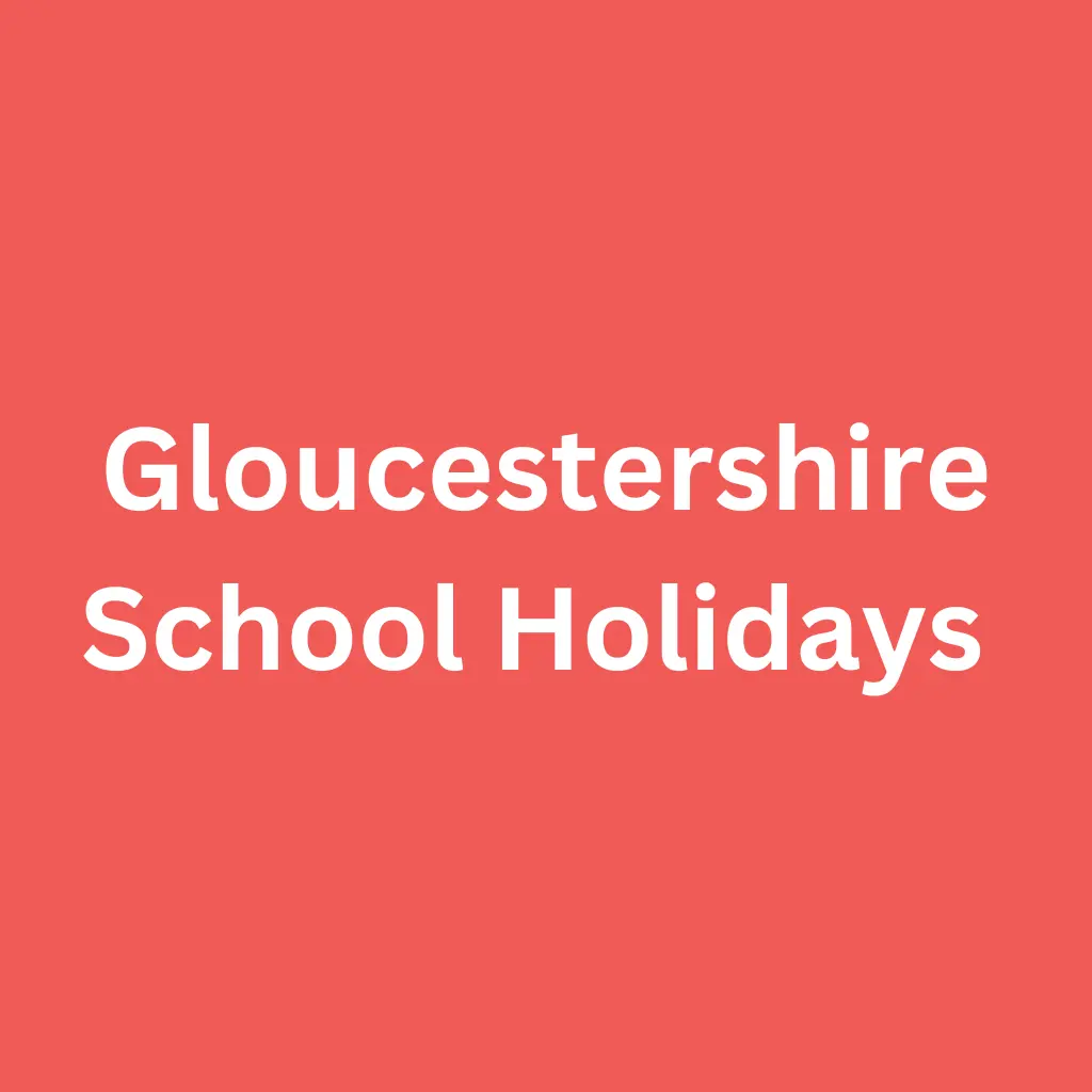 Gloucestershire School Holidays