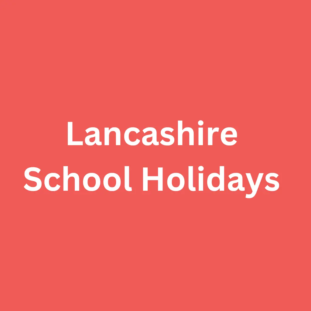 Lancashire School Holidays