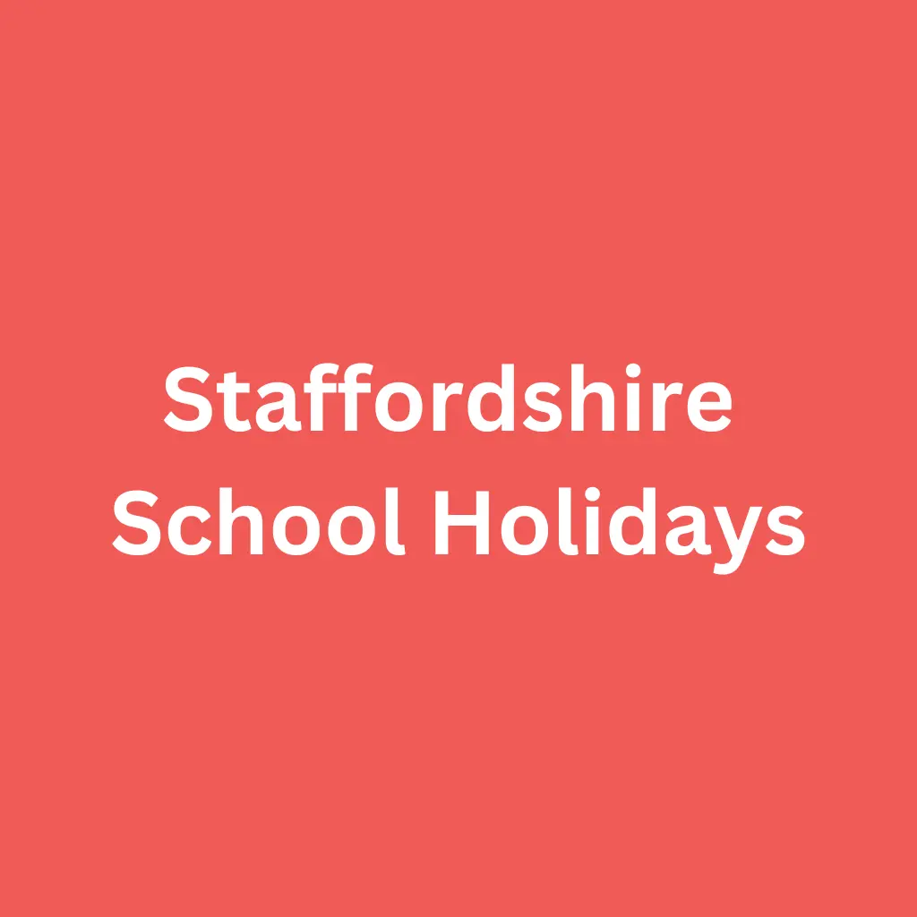 Staffordshire School Holidays