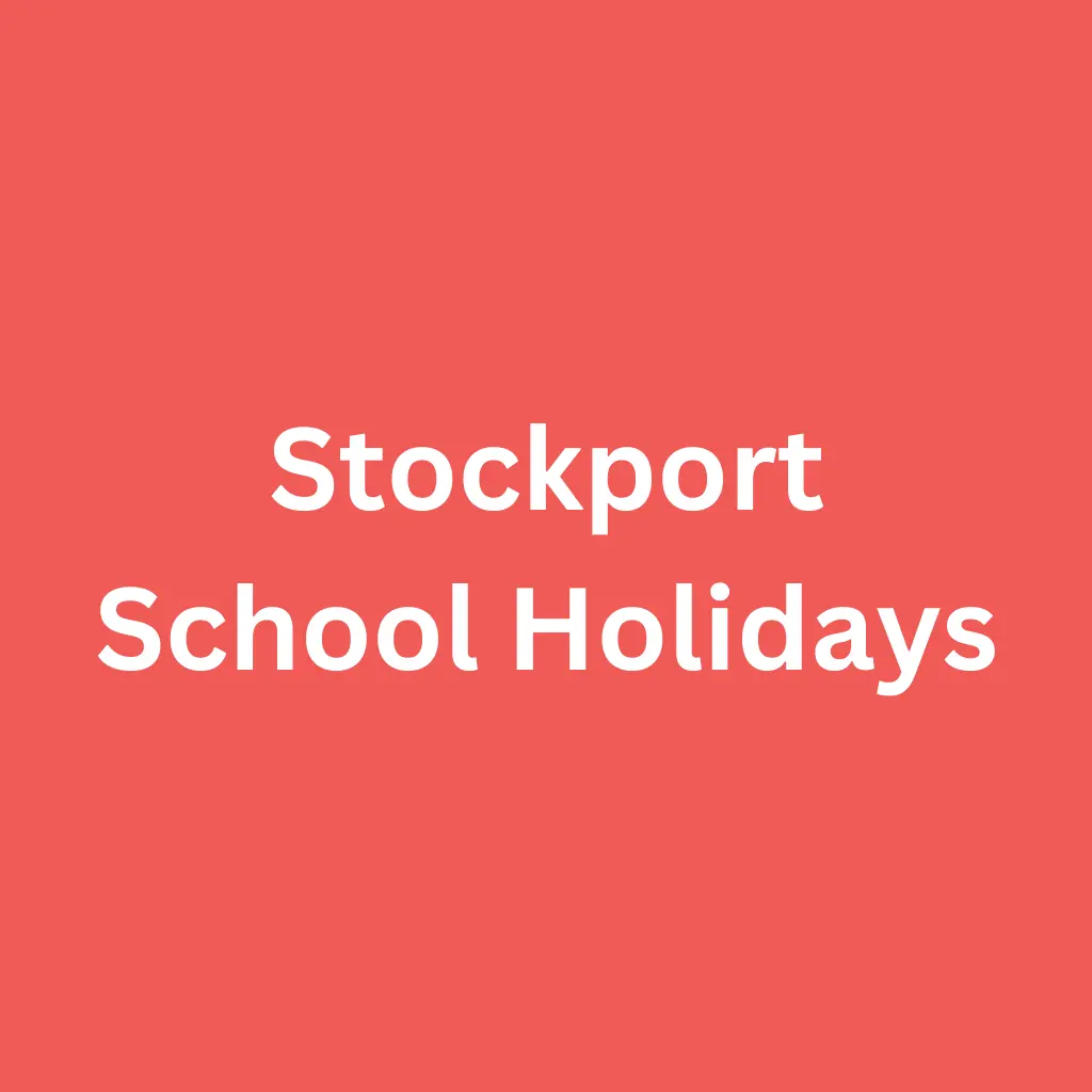 Stockport School Holidays