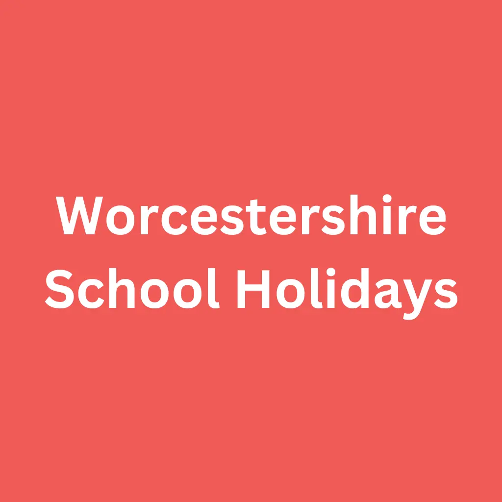 Worcestershire School Holidays